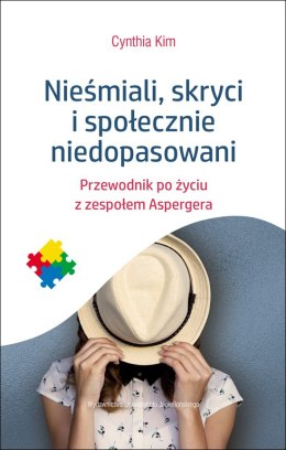 Nieśmiali skryci i społecznie niedopasowani przewodnik po życiu z zespołem aspergera