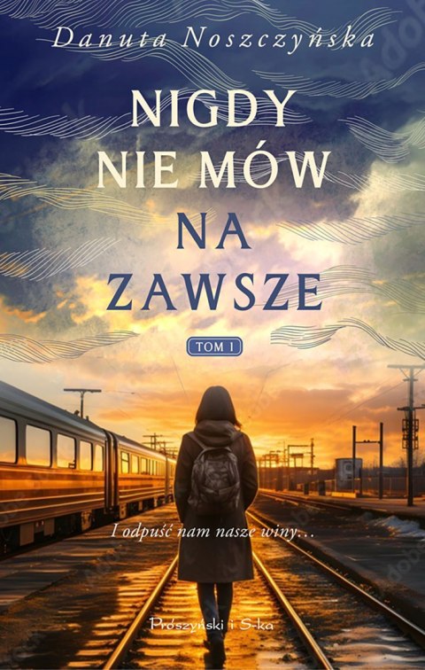 Nigdy nie mów na zawsze. Tom 1