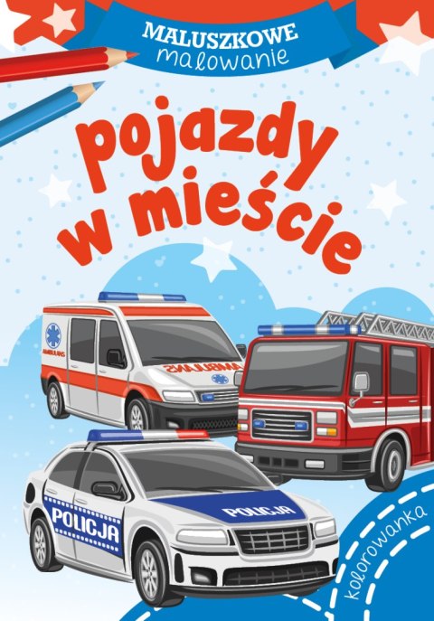 Pojazdy w mieście. Maluszkowe malowanie