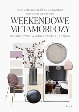 Weekendowe metamorfozy. Podkręć swoje wnętrze szybko i niedrogo