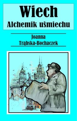 Alchemik uśmiechu. Wiech