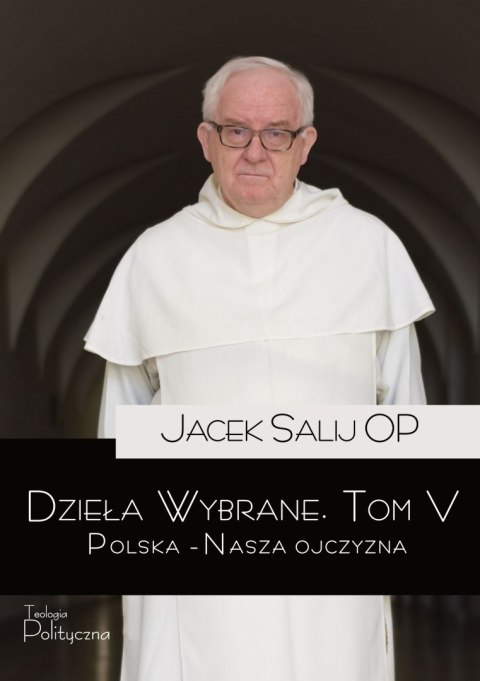 Dzieła Wybrane. Polska - Nasza Ojczyzna. Tom 5