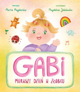 Gabi. Pierwszy dzień w żłobku