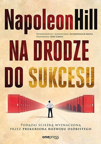 Na drodze do sukcesu. Podążaj ścieżką wyznaczoną przez prekursora rozwoju osobistego