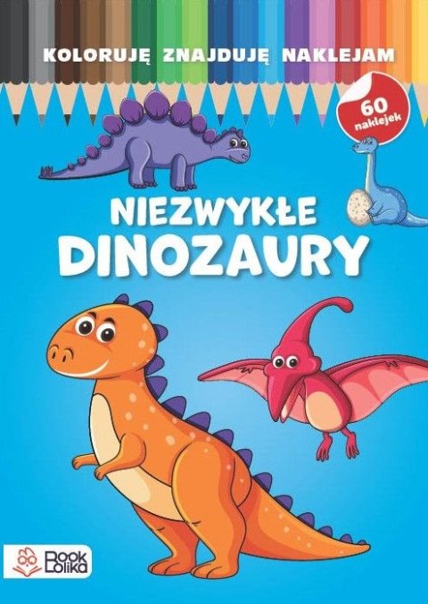 Niezwykłe dinozaury. Koloruję, znajduję, naklejam