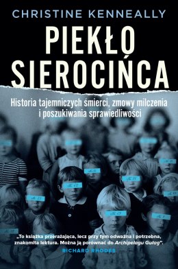 Piekło sierocińca. Historia tajemniczych śmierci, zmowa milczenia i poszukiwanie sprawiedliwości