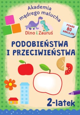 Podobieństwa i przeciwieństwa. Dino i Zauruś 2-latek. Akademia mądrego malucha