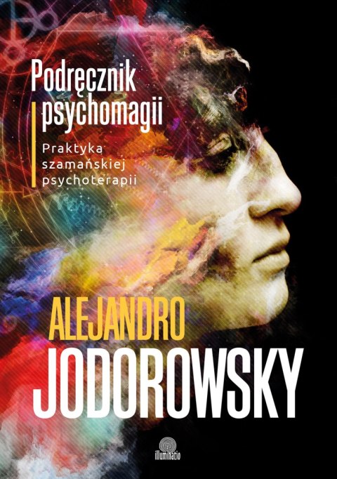 Podręcznik psychomagii praktyka szamańskiej psychoterapii