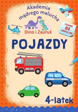 Pojazdy. Dino i Zauruś 4-latek. Akademia mądrego malucha