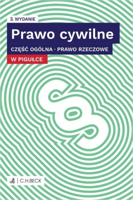 Prawo cywilne w pigułce. Część ogólna. Prawo rzeczowe + testy online wyd. 2024