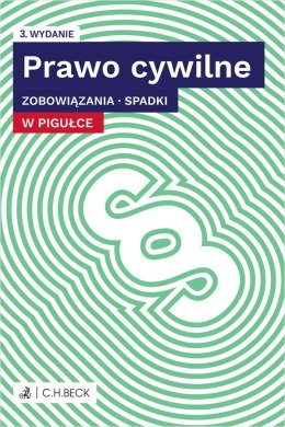 Prawo cywilne w pigułce. Zobowiązania. Spadki + testy online wyd. 2024