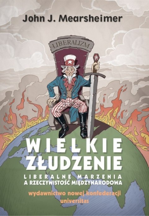 Wielkie złudzenie. Liberalne marzenia a rzeczywistość międzynarodowa wyd. 2