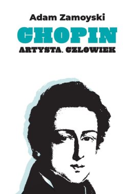 Chopin. Artysta. Człowiek