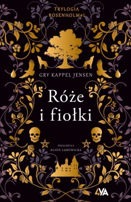 Róże i fiołki. Trylogia Rosenholm