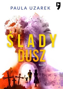 Ślady dusz. Tom 1