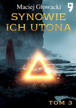 Synowie ich utoną. Tom 3