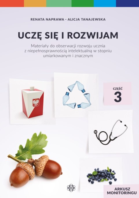 Uczę się i rozwijam arkusz monitoringu część 3 materiały do obserwacji rozwoju ucznia z niepełnosprawnością intelektualną w stop