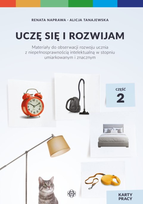 Uczę się i rozwijam karty pracy część 2 materiały do obserwacji rozwoju ucznia z niepełnosprawnością intelektualną w stopniu umi