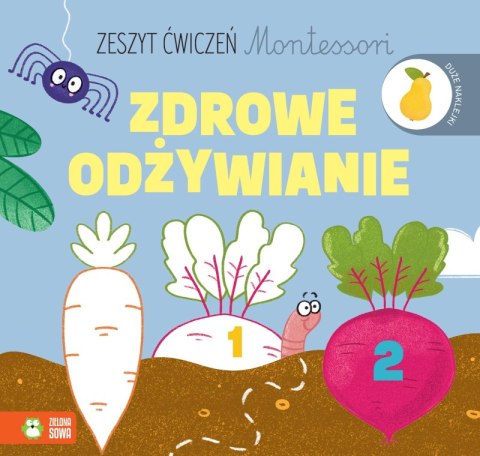 Zdrowe odżywianie. Zeszyt ćwiczeń Montessori