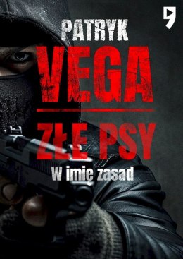 Złe psy. W imię zasad