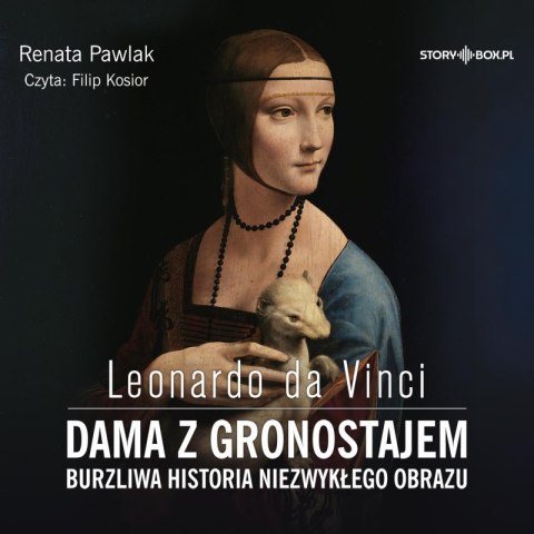 CD MP3 Leonardo da Vinci. Dama z gronostajem. Burzliwa historia niezwykłego obrazu