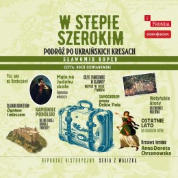 CD MP3 W stepie szerokim. Podróż po ukraińskich Kresach