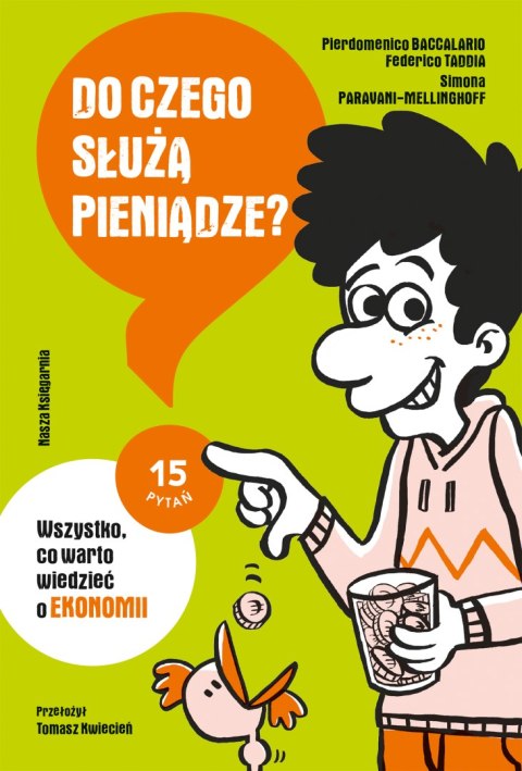 Do czego służą pieniądze? Wszystko, co warto wiedzieć o ekonomii. 15 pytań