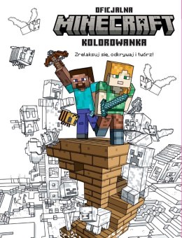 MINECRAFT. Zrelaksuj sie, odkrywaj i twórz! Oficjalna kolorowanka