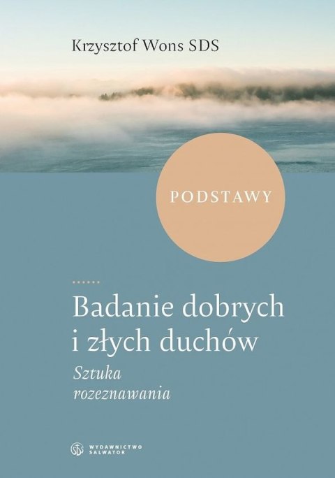 Badanie dobrych i złych duchów. Sztuka rozeznawania