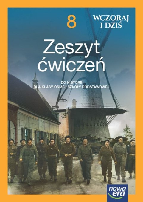 Historia wczoraj i dziś NEON zeszyt ćwiczeń dla klasy 8 szkoły podstawowej EDYCJA 2024-2026