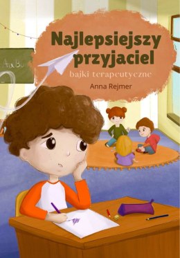 Najlepsiejszy przyjaciel. Bajki terapeutyczne