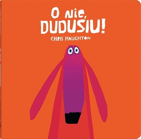 O nie, Dudusiu!