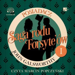 CD MP3 Posiadacz. Saga rodu Forsyte'ów. Tom 1