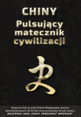 Chiny. Pulsujący matecznik cywilizacji wyd. 3