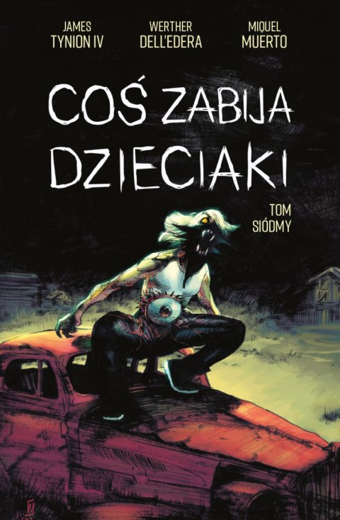 Coś zabija dzieciaki. Tom 7