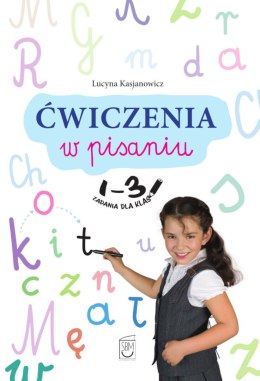 Ćwiczenia w pisaniu. Zadania dla klas 1-3