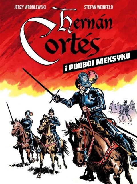 Hernan Cortes i podbój Meksyku wyd. 3