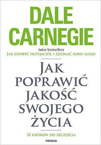 Jak poprawić jakość swojego życia. 10 kroków do szczęścia