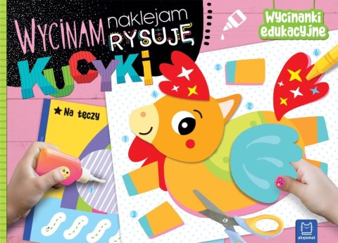 Kucyki. Wycinam, naklejam, rysuję. Wycinanki edukacyjne