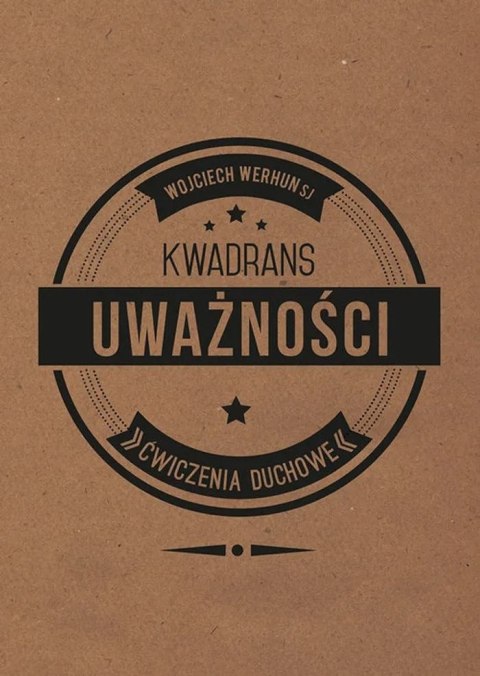 Kwadrans uważności. Ćwiczenia duchowe