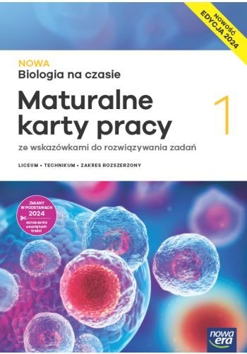 Nowa Biologia na czasie 1 maturalne karty pracy liceum i technikum zakres rozszerzony Edycja 2024