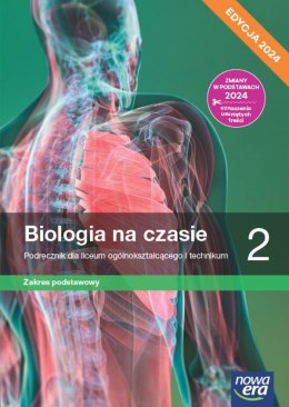 Nowa biologia na czasie podręcznik 2 liceum i technikum zakres podstawowy EDYCJA 2024