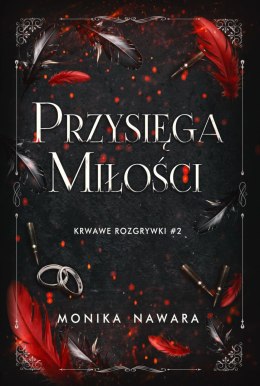 Przysięga Miłości. Krwawe Rozgrywki. Tom 2