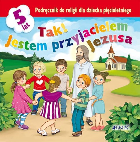 Religia Tak! Jestem przyjacielem Jezusa podręcznik dla dzieci 5-letnich