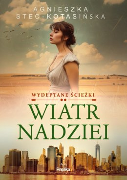 Wiatr nadziei. Wydeptane ścieżki. Tom 2