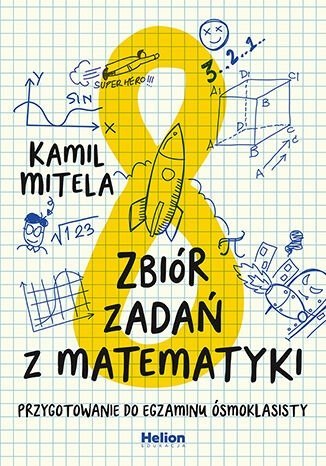 Zbiór zadań z matematyki Przygotowanie do egzaminu ósmoklasisty