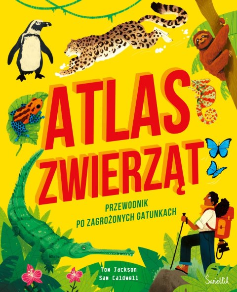 Atlas zwierząt. Przewodnik po zagrożonych gatunkach