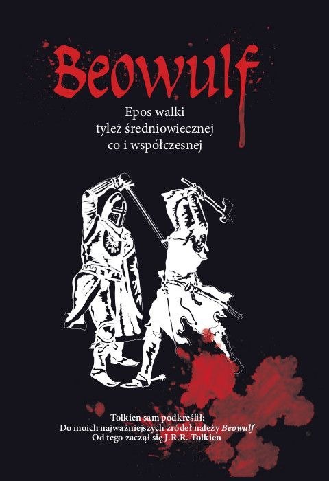 Beowulf. Epos walki tyleż średniowiecznej co i współczesnej wyd. 3