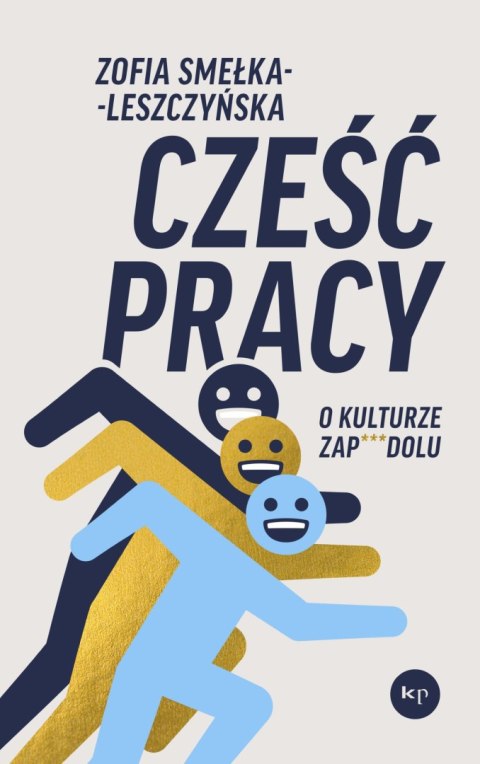 Cześć pracy. O kulturze zapierdolu