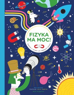 Fizyka ma moc! Śledztwo w sprawie sił rządzących światem